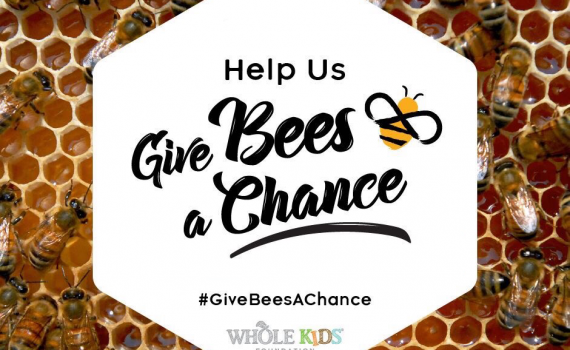 Whole Kids Foundation Give bees a chance campaign